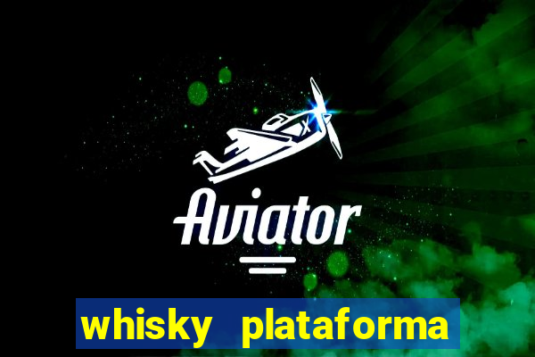 whisky plataforma de jogos